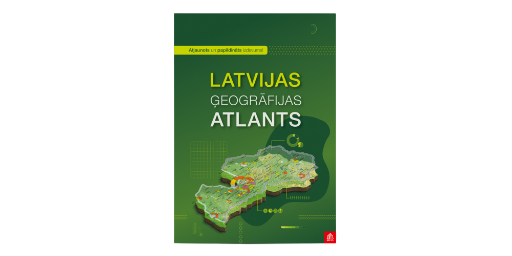 Latvijas ģeogrāfijas atlants | Īpaši ieteicams ģeogrāfijas ...